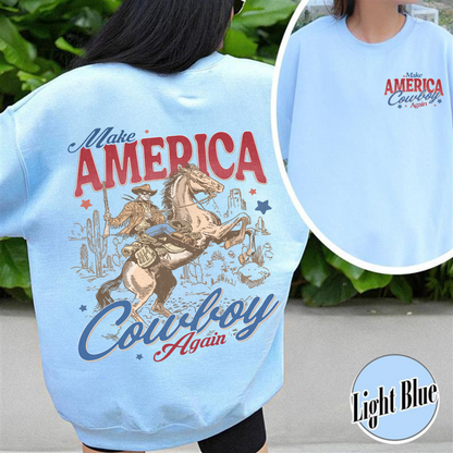 Make America Cowboy Again Sweatshirt, Make America Cowboy Again Sweatshirt, 4th of July Shirts, 4th of July Sweatshirt, 4th of July Western Sweatshirt