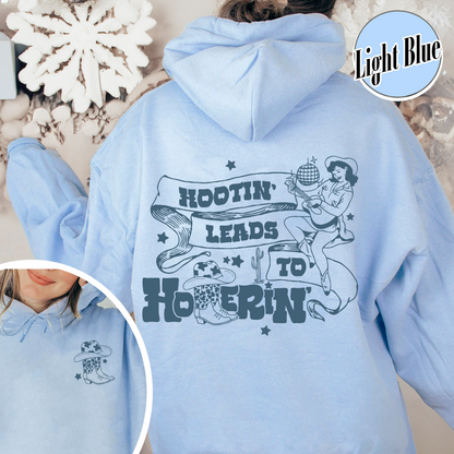 Music Lover Hoodie,Hootin Leads To Hollerin Hoodie,Country Hoodie, Trendy Hoodie,Country Girl Hoodie