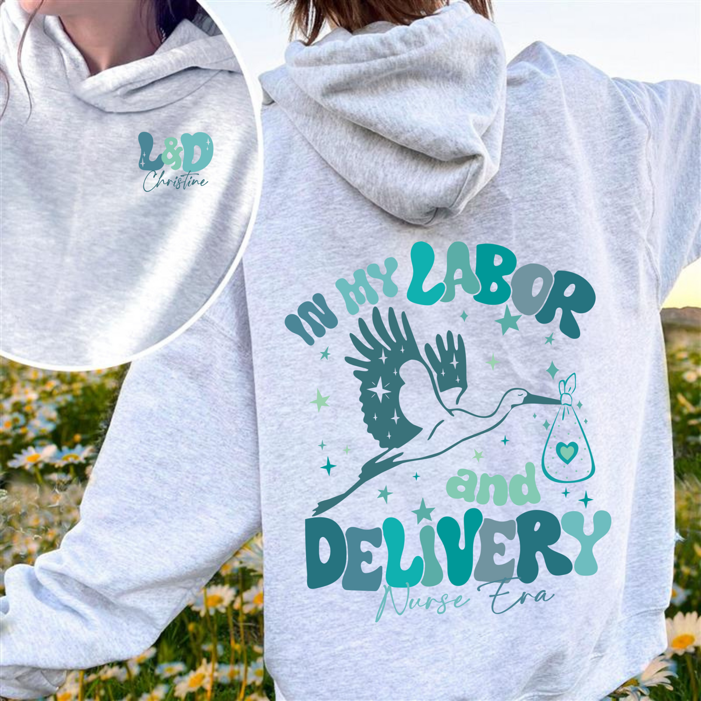 Labor and Delivery Hoodie Summer, Labor and Delivery Custom, Labor and Delivery Nurse Hoodie, in My Labor and Delivery Nurse Era, L and D Nurse