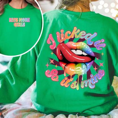 Kiss More Girls, Lesbian Sweatshirt, Gift for My Girl Friend Lesbian, Lesbian Gifts for Sister, I Liked It So It’s Mine, Funny Lesbian Sweatshirt