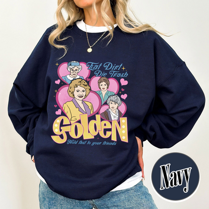 Family Sweatshirt, Eat Dirt Die Trash Stay Golden Sweatshirt, 90s Sitcom Mom Vibes Sweatshirt