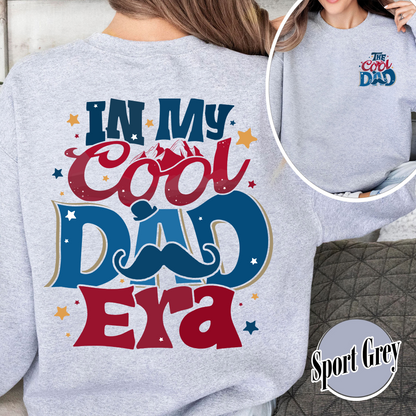 In My Cool Dad Era Sweatshirt, The Cool Dad, Best Dad Ever, Fathers Day Sweatshirt, Dad Birthday Gift, Cool Dad Club, Dad The Legend Sweatshirt