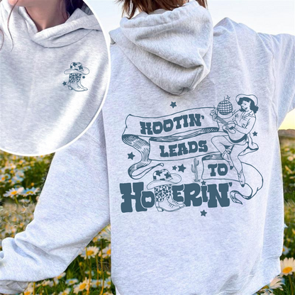 Music Lover Hoodie,Hootin Leads To Hollerin Hoodie,Country Hoodie, Trendy Hoodie,Country Girl Hoodie