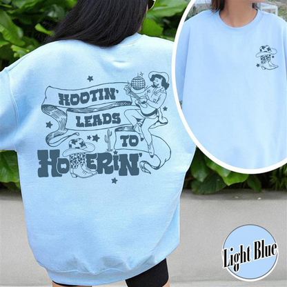 Music Lover Sweatshirt,Hootin Leads To Hollerin Sweatshirt,Country Sweatshirt, Trendy Sweatshirt,Country Girl Sweatshirt