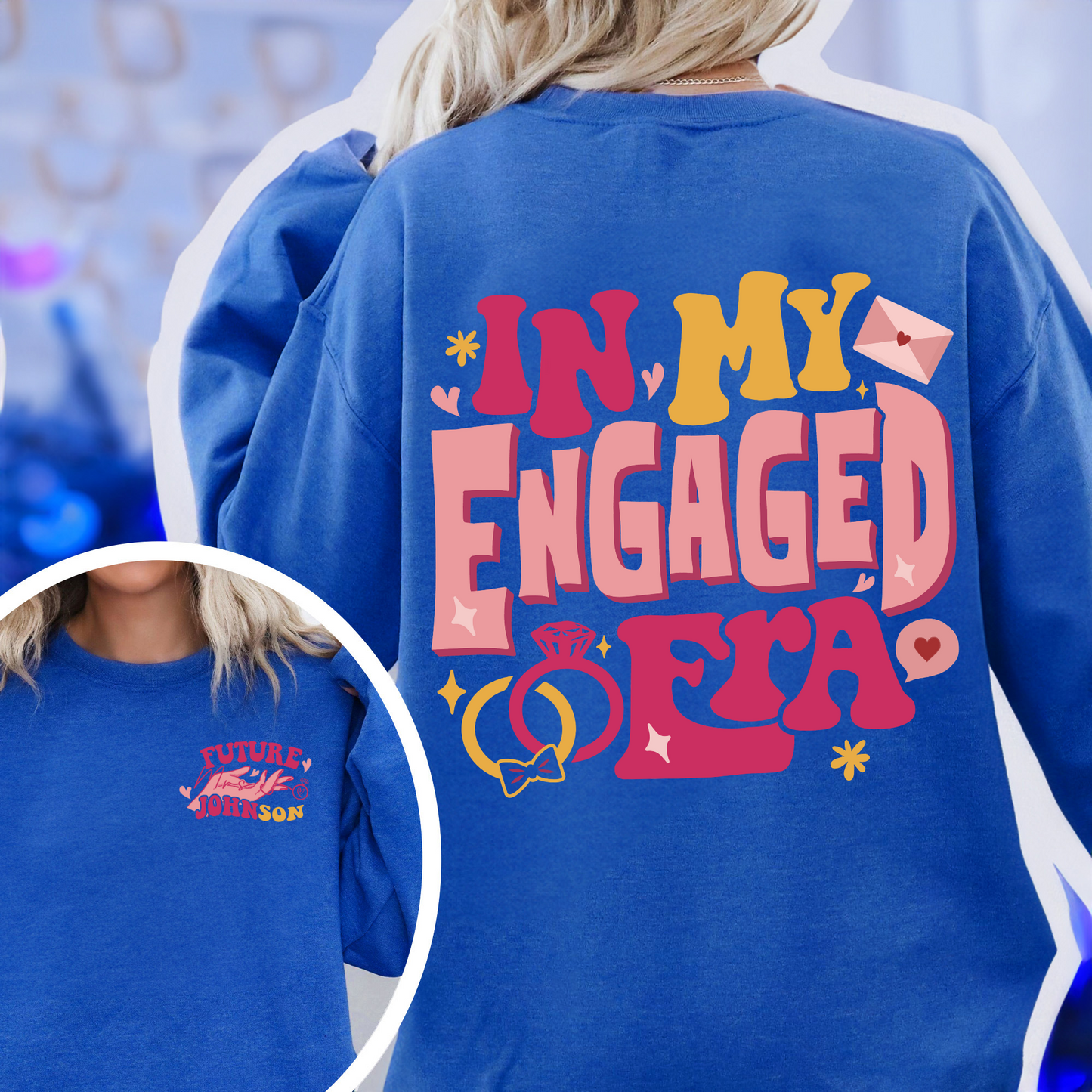 Custom Bachelorette Sweatshirt,Custom In My Engaged Era Sweatshirt,Custom Bride