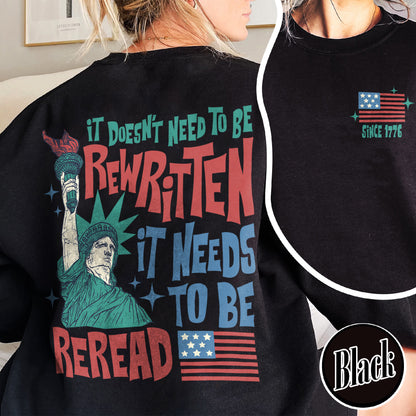 4th of July Sweatshirt, It Doesn’t To Be Rewritten It Needs To Be Reread Sweatshirt, Vintage 1776 USA Sweatshirt