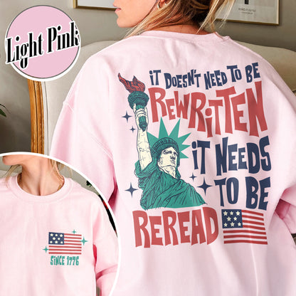 4th of July Sweatshirt, It Doesn’t To Be Rewritten It Needs To Be Reread Sweatshirt, Vintage 1776 USA Sweatshirt