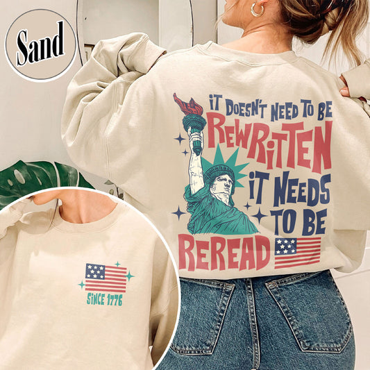 4th of July Sweatshirt, It Doesn’t To Be Rewritten It Needs To Be Reread Sweatshirt, Vintage 1776 USA Sweatshirt