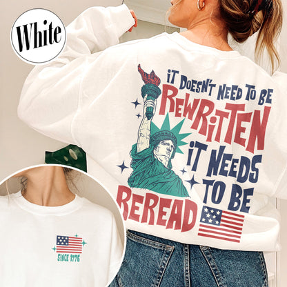 4th of July Sweatshirt, It Doesn’t To Be Rewritten It Needs To Be Reread Sweatshirt, Vintage 1776 USA Sweatshirt
