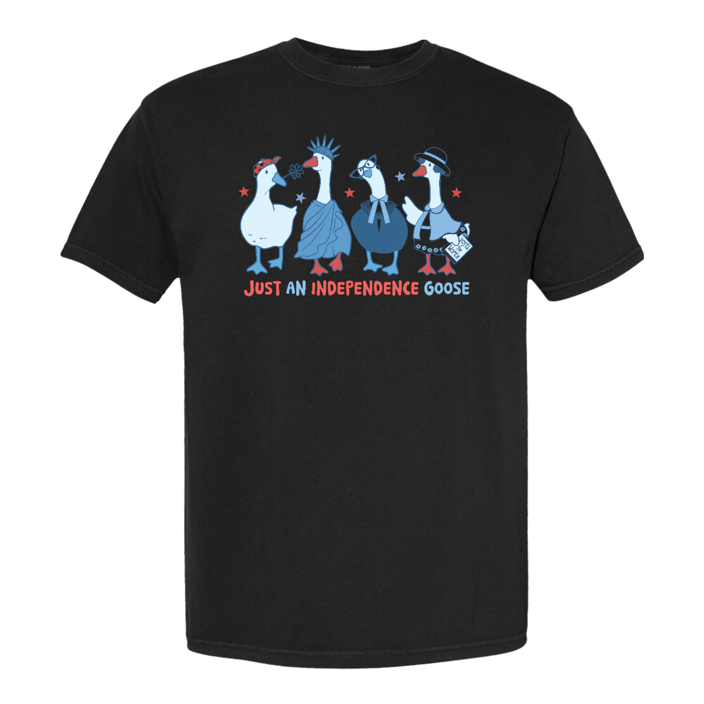 4th of July Comfort Color Shirt, Just an Independence Goose Shirt, Patriotic Feminist 4th of July Shirt