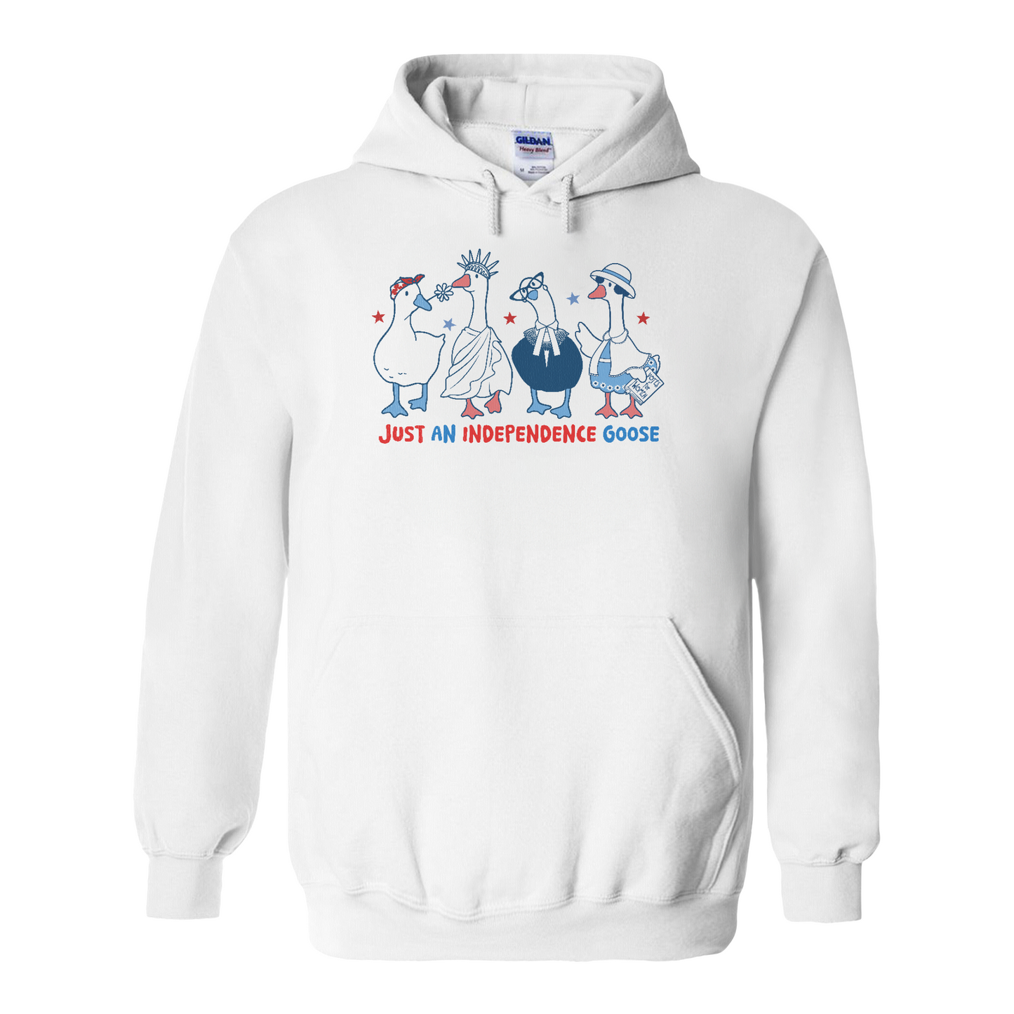 4th of July Hoodie, Just an Independence Goose Hoodie, Patriotic Feminist 4th of July Hoodie