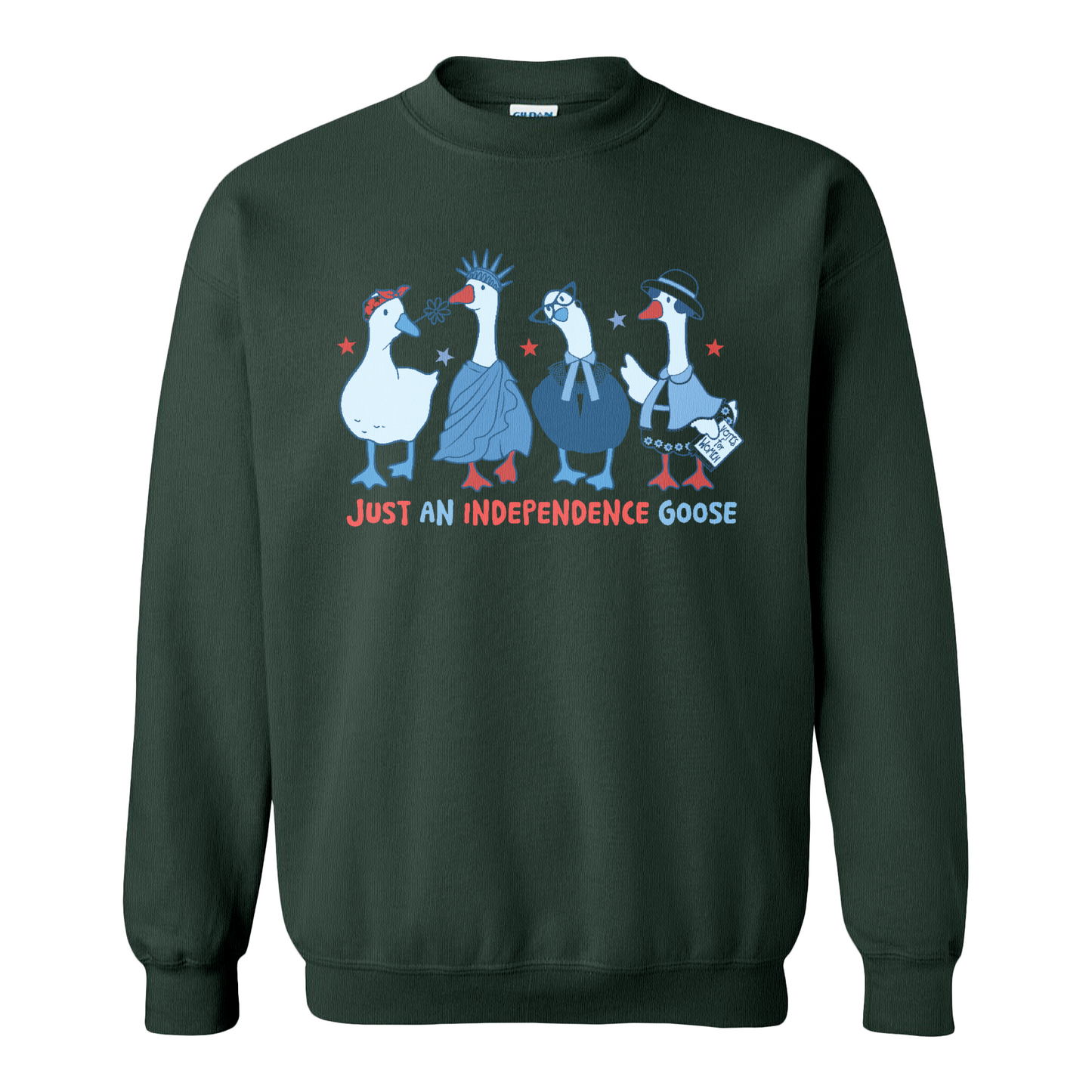 4th of July Sweatshirt, Just an Independence Goose Sweatshirt, Patriotic Feminist 4th of July Sweatshirt