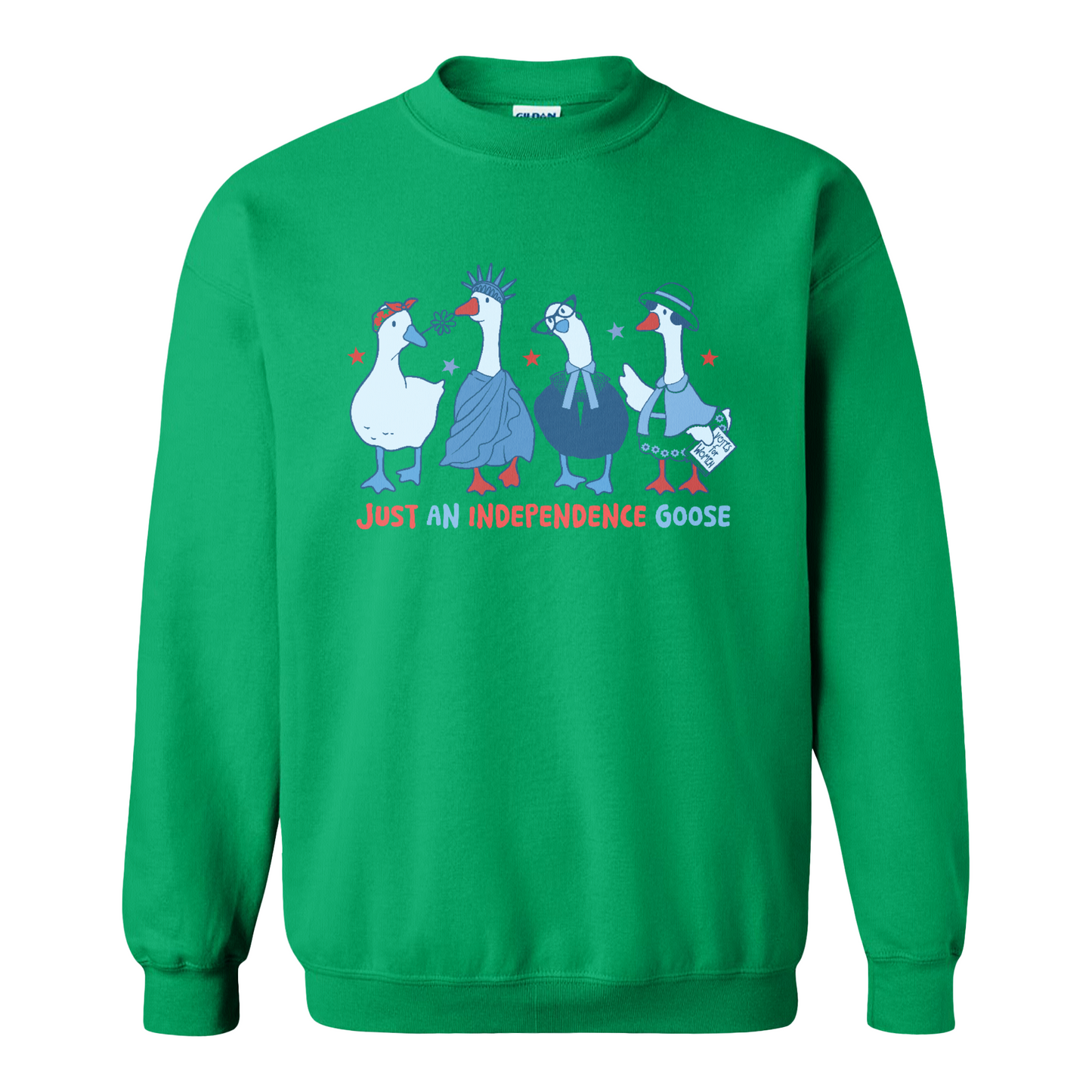4th of July Sweatshirt, Just an Independence Goose Sweatshirt, Patriotic Feminist 4th of July Sweatshirt