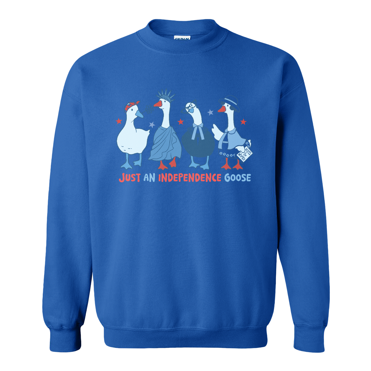 4th of July Sweatshirt, Just an Independence Goose Sweatshirt, Patriotic Feminist 4th of July Sweatshirt