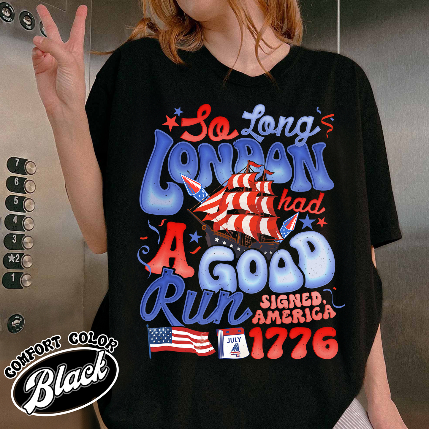 4th of July Comfort Color Shirt, So Long London Had a Good Run Shirt, Independence Shirt