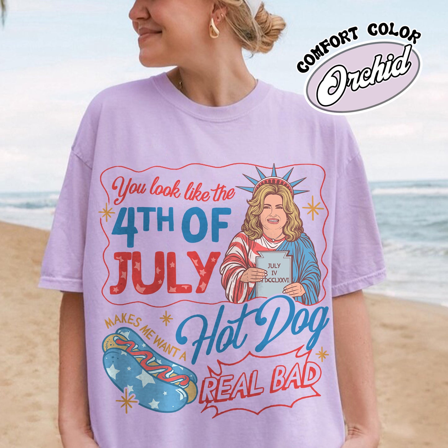 4th of July Comfort Color Shirt, You Look Like the 4th of July Makes Me Want a Hot Dog Real Bad Shirt