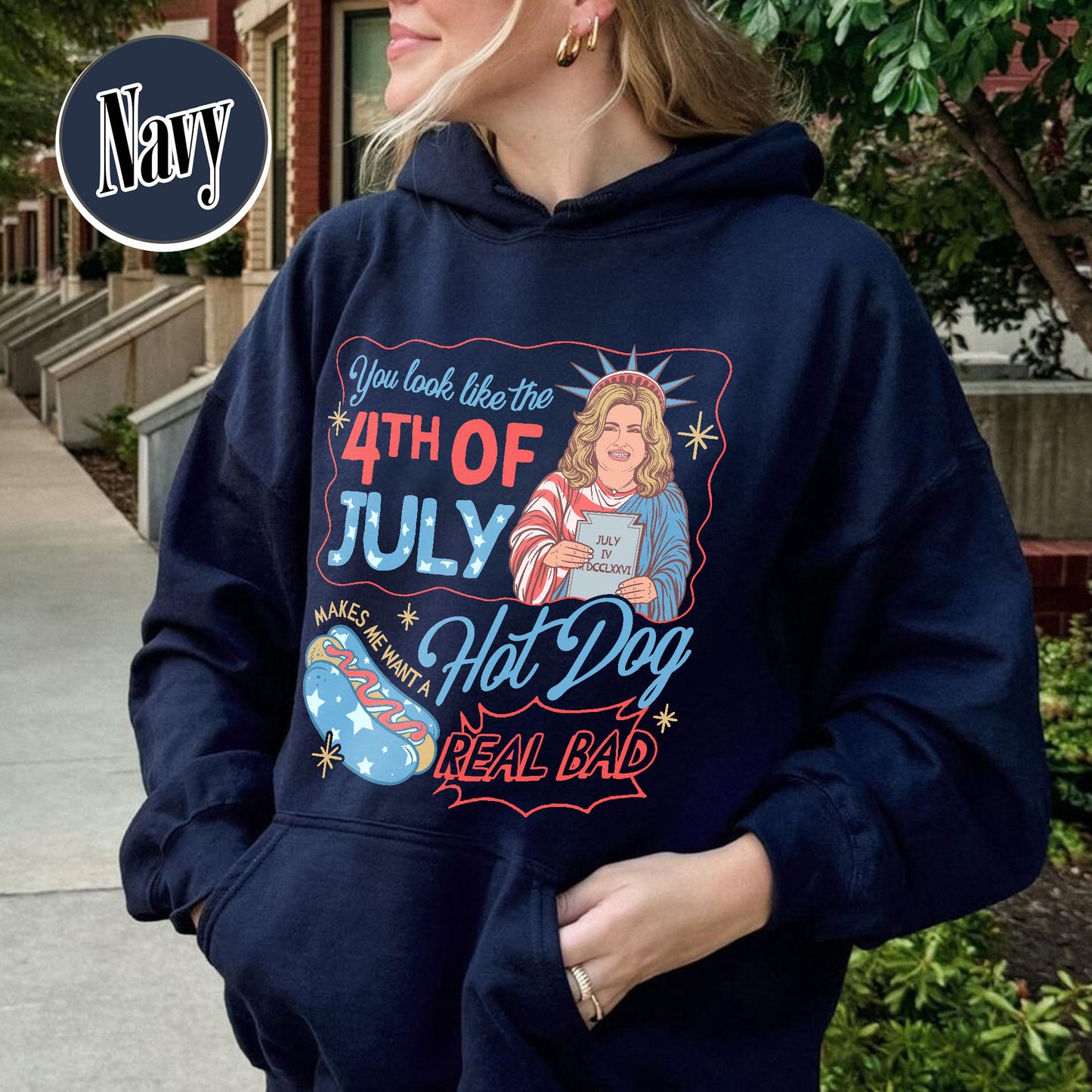4th of July Hoodie, You Look Like the 4th of July Makes Me Want a Hot Dog Real Bad Hoodie
