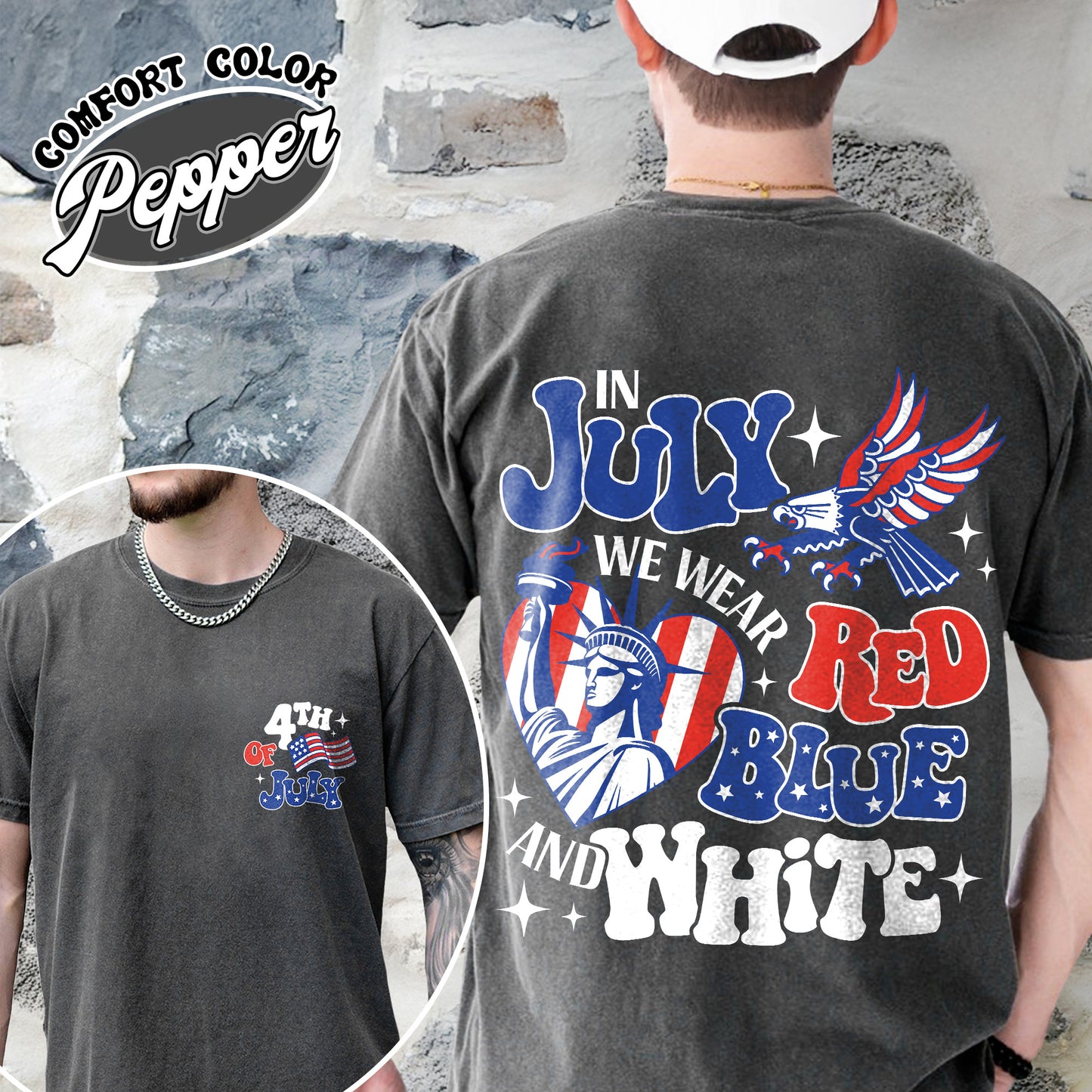 4th of July Comfort Color Shirt, in July We Wear Red White and Blue Shirt, Stars and Stripes Shirt
