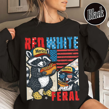 4th of July Party Sweatshirt, Feral Raccoon Tee Sweatshirt Feral Girl, Red White and Feral Sweatshirt