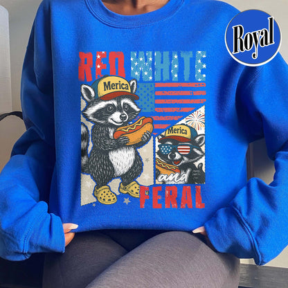 4th of July Party Sweatshirt, Feral Raccoon Tee Sweatshirt Feral Girl, Red White and Feral Sweatshirt