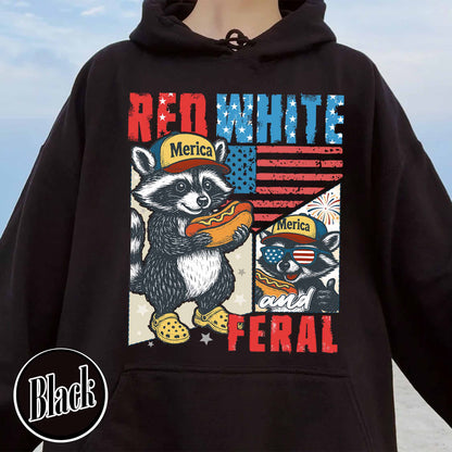 4th of July Party Hoodie, Feral Raccoon Tee Hoodie Feral Girl, Red White and Feral Hoodie