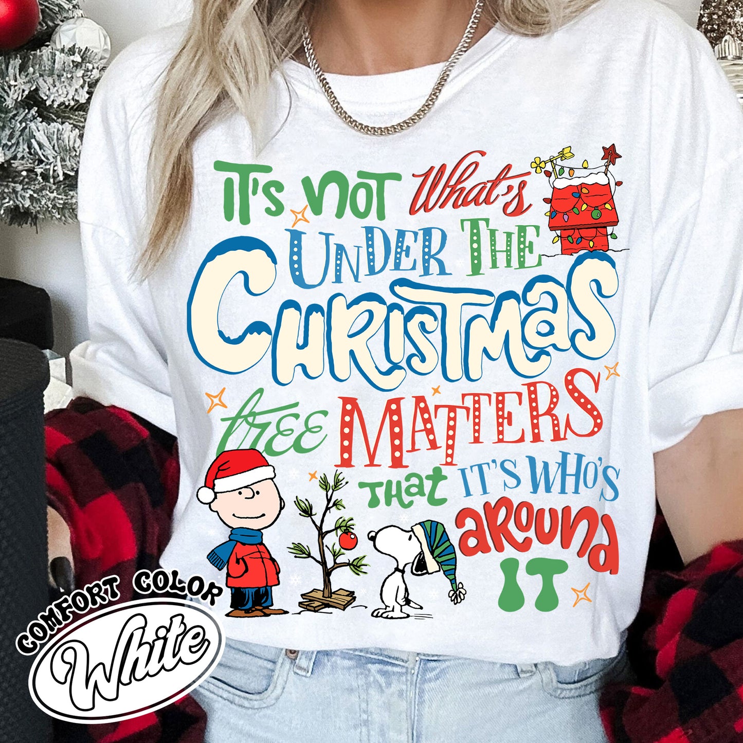 Snoopy Shirt Christmas, Peanuts Christmas Tee Shirts, Winter Dog Shirt, It’s Not What’s Under the Tree That Matters, It’s What’s Around It Shirt