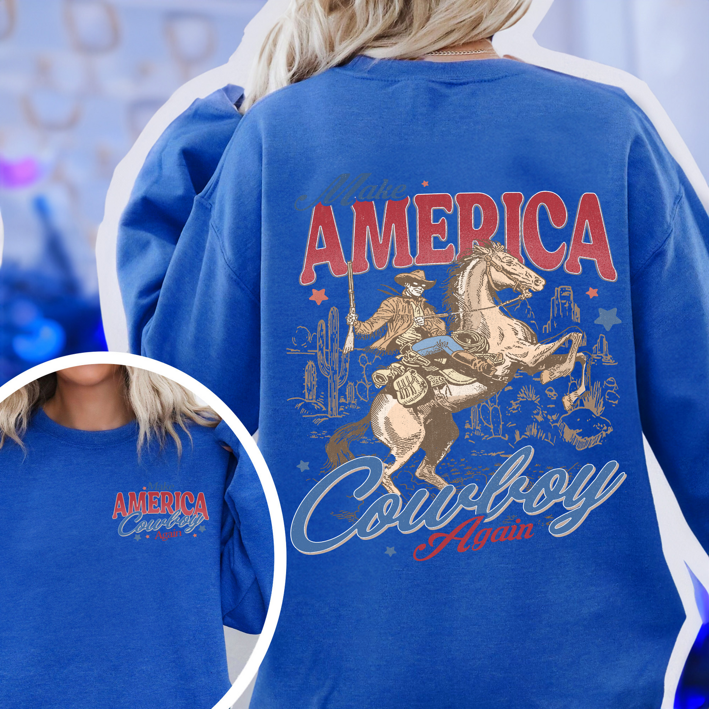 Make America Cowboy Again Sweatshirt, Make America Cowboy Again Sweatshirt, 4th of July Shirts, 4th of July Sweatshirt, 4th of July Western Sweatshirt