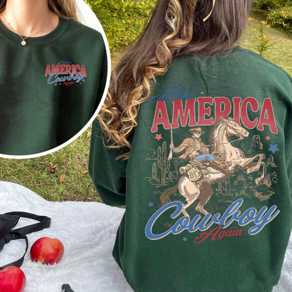 Make America Cowboy Again Sweatshirt, Make America Cowboy Again Sweatshirt, 4th of July Shirts, 4th of July Sweatshirt, 4th of July Western Sweatshirt