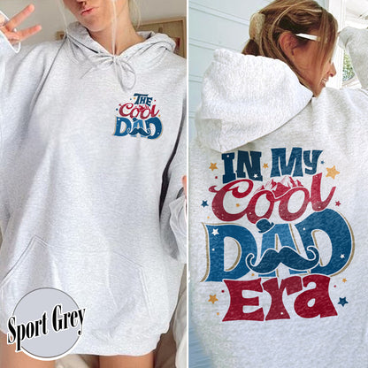 In My Cool Dad Era Hoodie, The Cool Dad, Best Dad Ever Hoodie, Fathers Day, Dad Birthday Gift, Cool Dad Club, Dad The Legend Hoodie