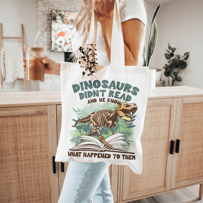 Dinosaurs Didn’t Read And We Know What Happen to Them Bag, Dinosaurs Bag, Dino Bag, Funny Reading Bag, Dino-Four Bag, Reading Gifts,