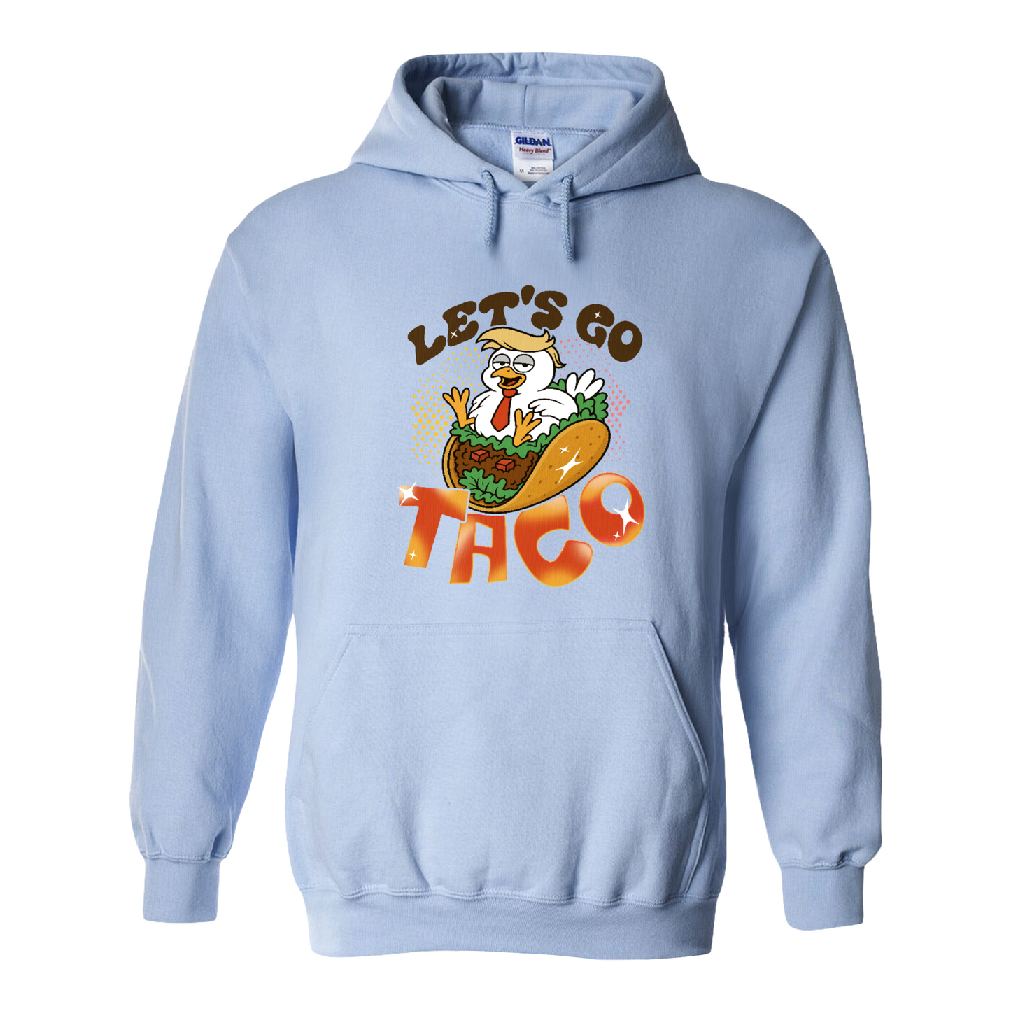 Activism Hoodie, Let’s Go TACO Chicken Hoodie, Tr*mp Always Chickens Out Hoodie, Gift for MAGA