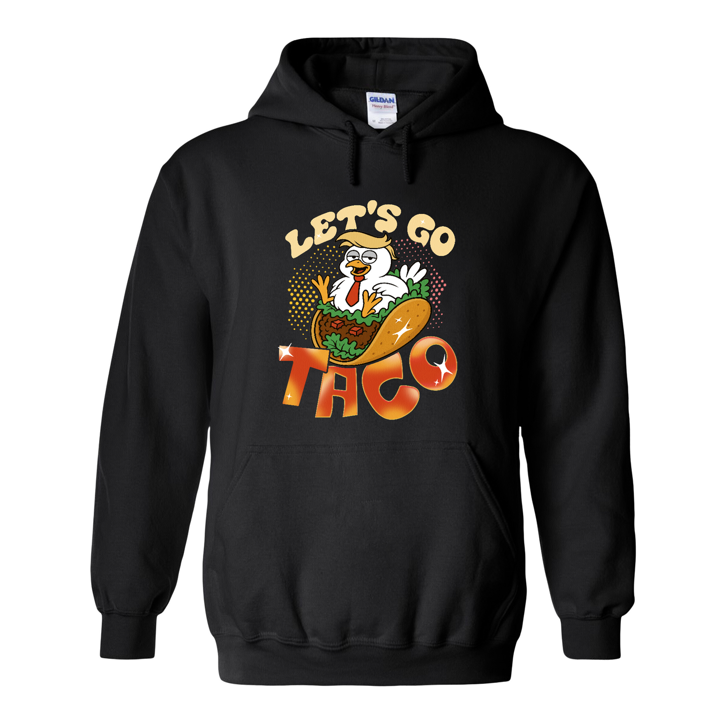 Activism Hoodie, Let’s Go TACO Chicken Hoodie, Tr*mp Always Chickens Out Hoodie, Gift for MAGA