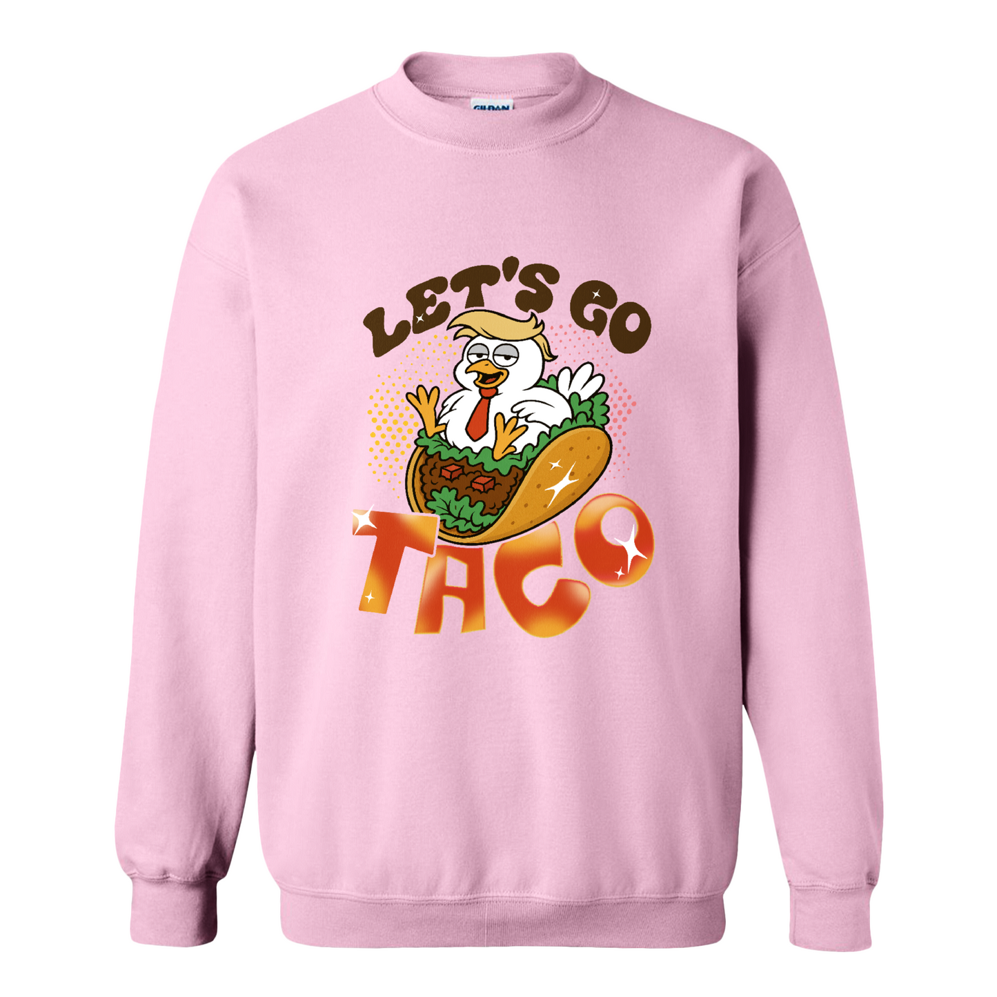 Activism Sweatshirt, Let’s Go TACO Chicken Sweatshirt, Tr*mp Always Chickens Out Sweatshirt, Gift for MAGA