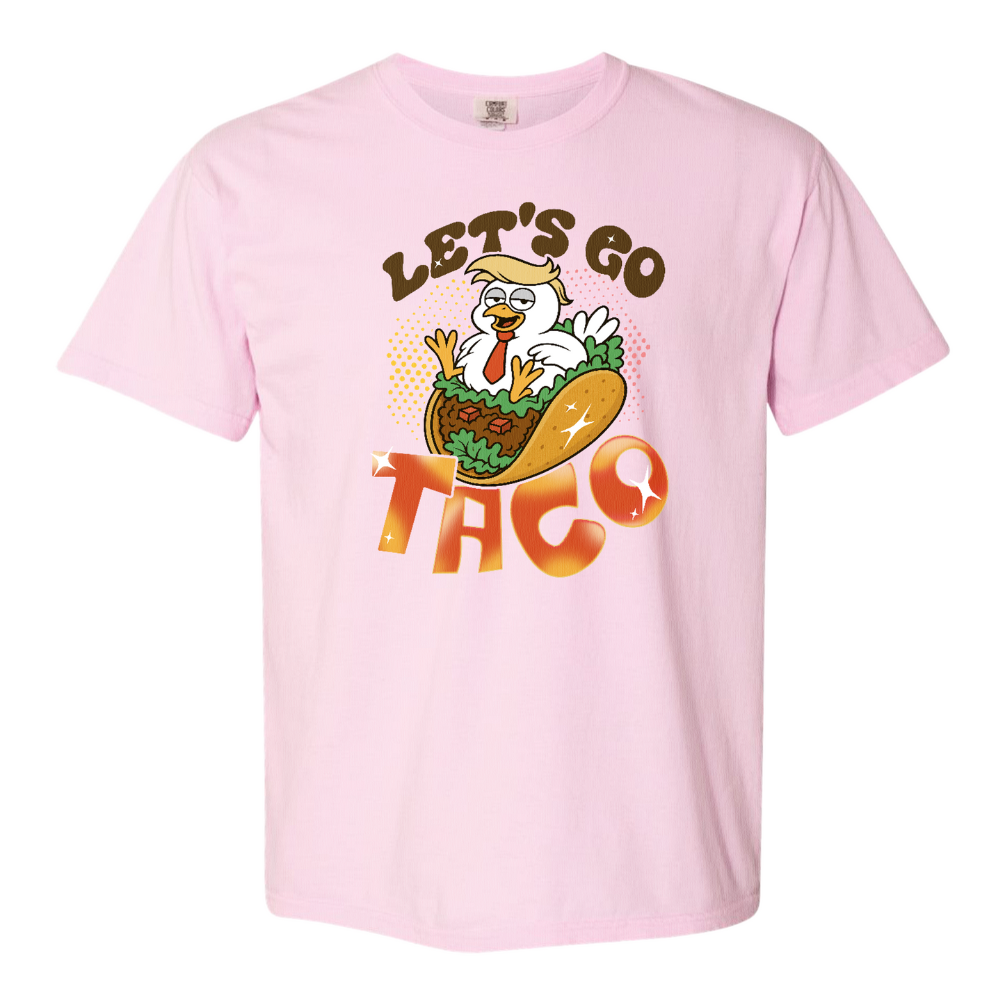 Activism Comfort Color Shirt, Let’s Go TACO Chicken Shirt, Tr*mp Always Chickens Out Tee, Gift for MAGA