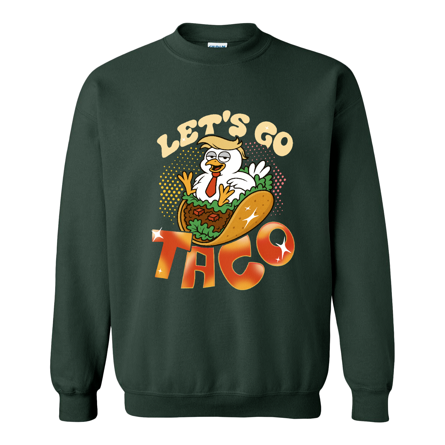 Activism Sweatshirt, Let’s Go TACO Chicken Sweatshirt, Tr*mp Always Chickens Out Sweatshirt, Gift for MAGA