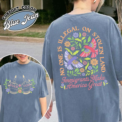 Anti ICE Comfort Colors shirt, No One Is Illegal On Stolen Land Shirt, Social Justice Shirt