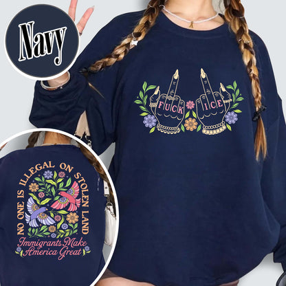 Anti ICE Sweatshirt, No One Is Illegal On Stolen Land Sweatshirt, Social Justice Sweatshirt