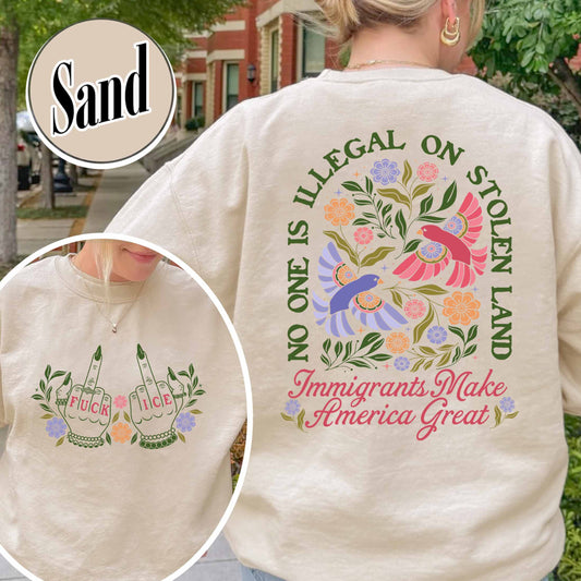 Anti ICE Sweatshirt, No One Is Illegal On Stolen Land Sweatshirt, Social Justice Sweatshirt