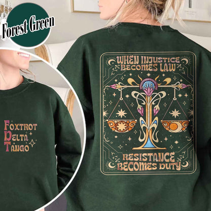 Anti Trump Sweatshirt,Anti MAGA FDT Sweatshirt,When Injustice Becomes Law Resistance Becomes Duty sweatshirt