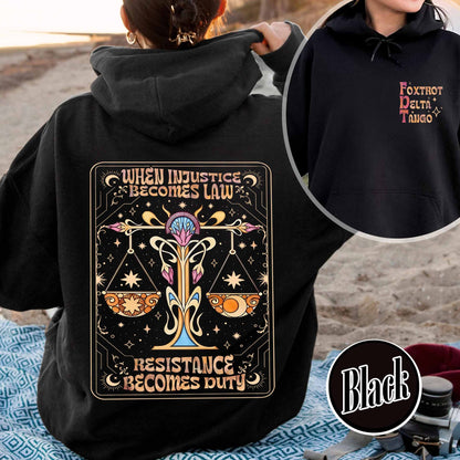 Anti Trump Hoodie,Anti MAGA FDT Hoodie,When Injustice Becomes Law Resistance Becomes Duty Hoodie