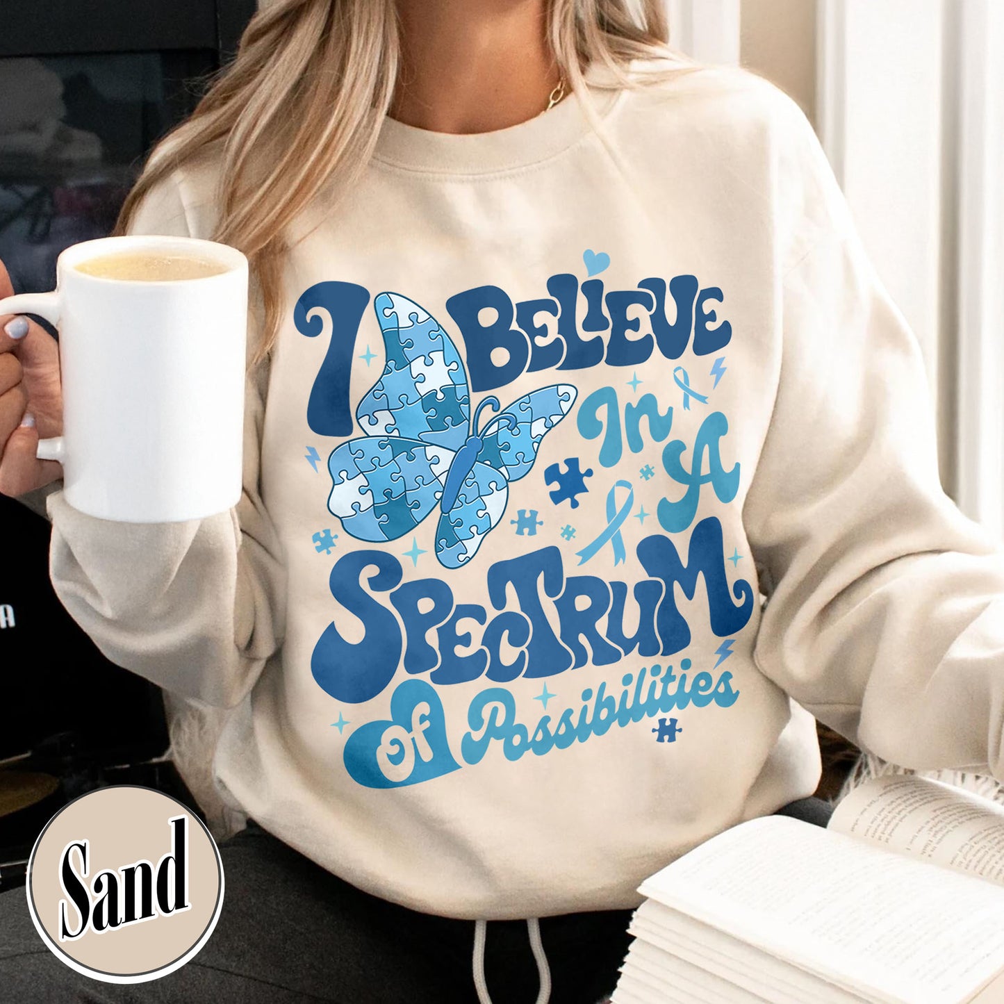 Autism Awareness Sweatshirt, I Believe in a Spectrum of Possibilities Sweatshirt, SPED Teacher Sweatshirt