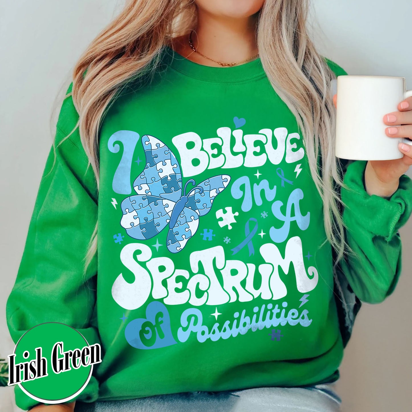 Autism Awareness Sweatshirt, I Believe in a Spectrum of Possibilities Sweatshirt, SPED Teacher Sweatshirt