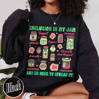 Autism Awareness Sweatshirt, Inclusion Is My Jam Sweatshirt, Special Education Teacher Sweatshirt