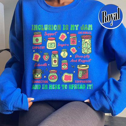 Autism Awareness Sweatshirt, Inclusion Is My Jam Sweatshirt, Special Education Teacher Sweatshirt