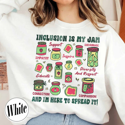 Autism Awareness Sweatshirt, Inclusion Is My Jam Sweatshirt, Special Education Teacher Sweatshirt