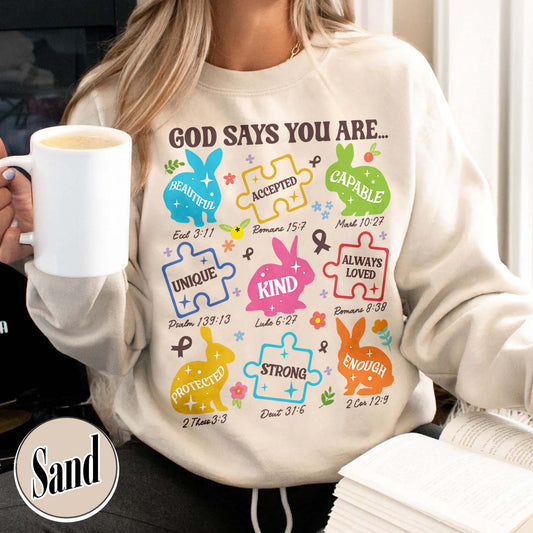 Autism Awareness Sweatshirt,God Say You Are Autism Sweatshirt,Christian Autism,Autism Mom, Autism Month