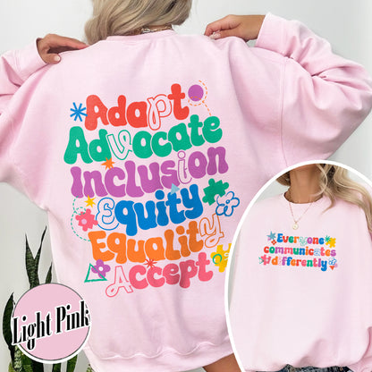 Autism Sweatshirt, Everyone Communicates Differently Sweatshirt, Adapt Advocate Accept Sweatshirt