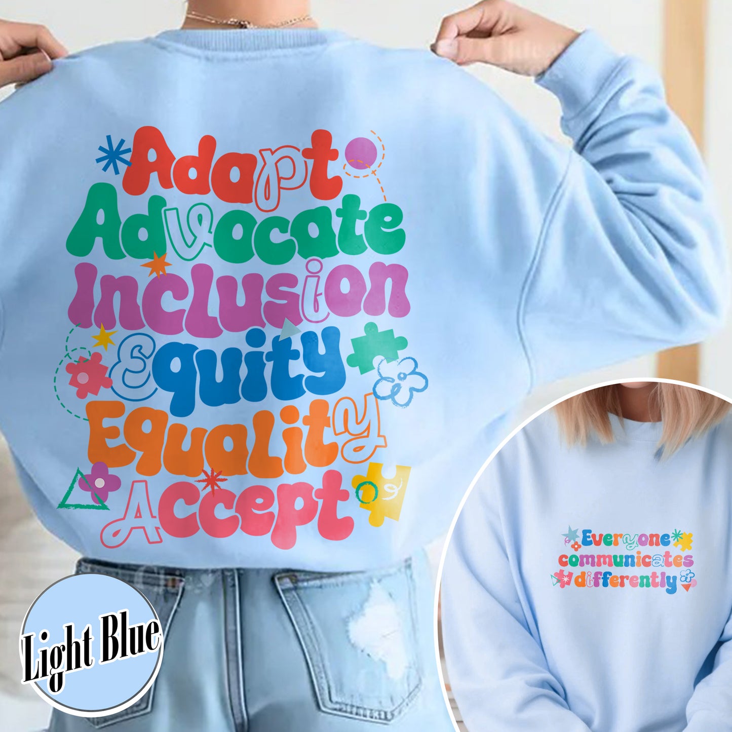 Autism Sweatshirt, Everyone Communicates Differently Sweatshirt, Adapt Advocate Accept Sweatshirt