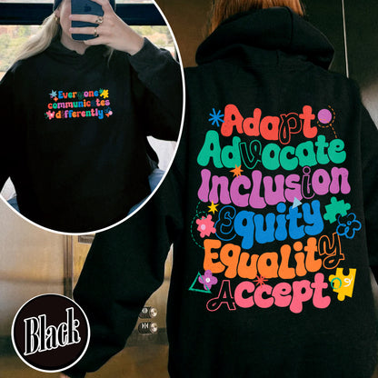 Autism Hoodie, Everyone Communicates Differently Hoodie, Adapt Advocate Accept Hoodie