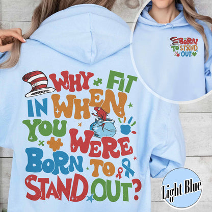 Autism Hoodie, Why Fit in When You Were Born To Stand Out Hoodie, Autism Mom Hoodie
